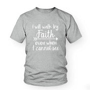 I Will Walk By Faith even when i can not see T-Shirt Women's Fashion Clothes tshirt Crewneck top tee Christian Scripture tshirt - plusminusco.com