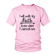 I Will Walk By Faith even when i can not see T-Shirt Women's Fashion Clothes tshirt Crewneck top tee Christian Scripture tshirt - plusminusco.com