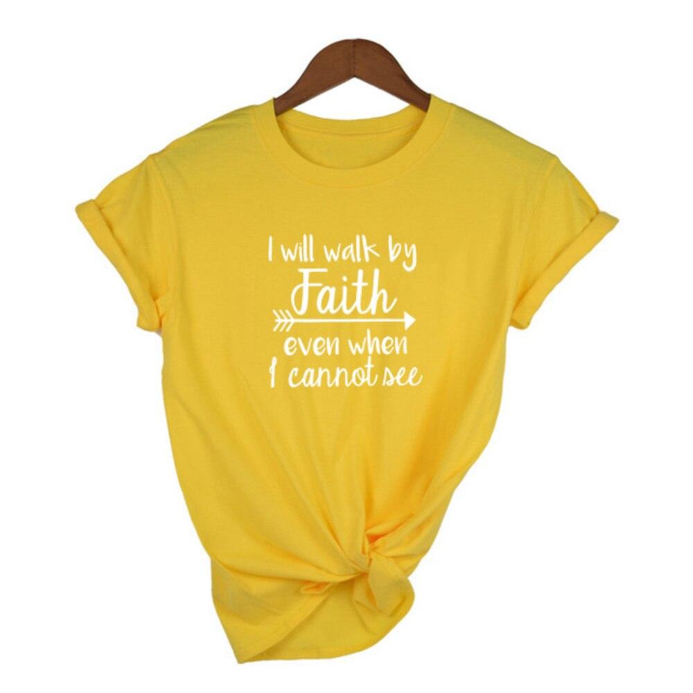 I Will Walk By Faith Even When I Can Not See T-Shirt Women's Fashion Clothes Tshirt Crewneck Top Tee Summer Casual Tshirt - plusminusco.com