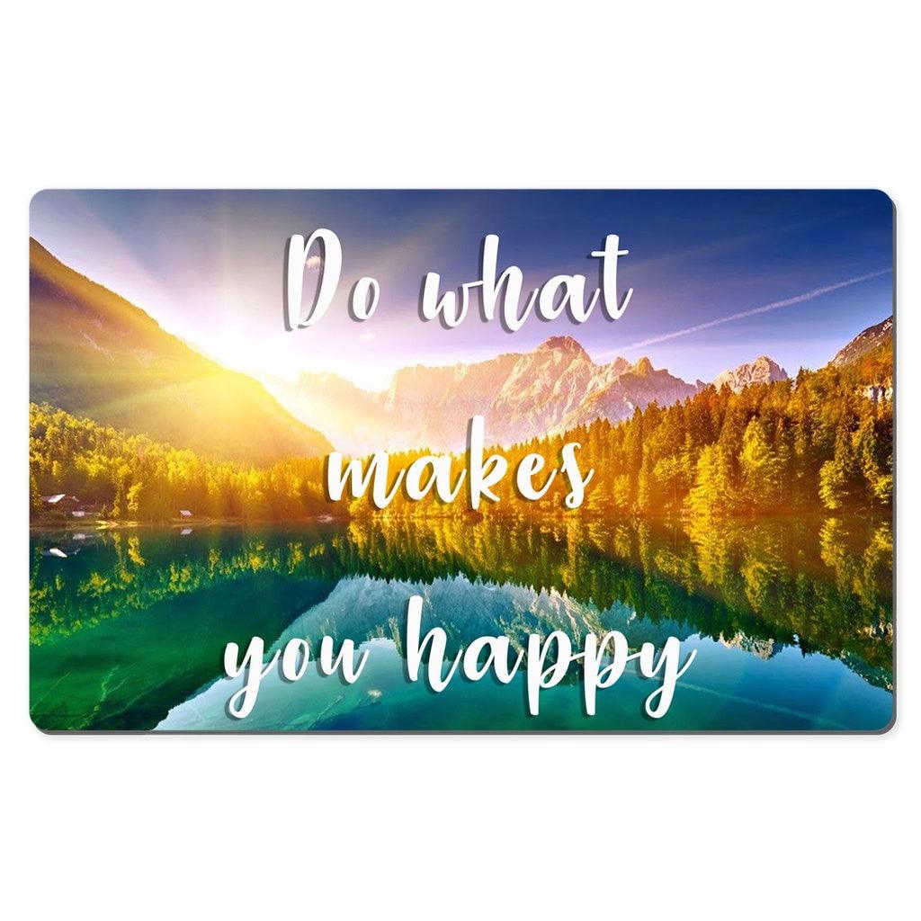 Do What Makes You Happy Desk Mats 3400x2200 custom desk mat, desk mat for women, Desk Mats 3400x2200, Do What, large desk pad, Makes You Happy - plusminusco.com