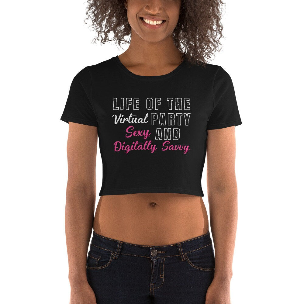 Life of the virtual party, sexy and digitally savvy Women’s Crop Tee || Virtual party sexy top - plusminusco.com