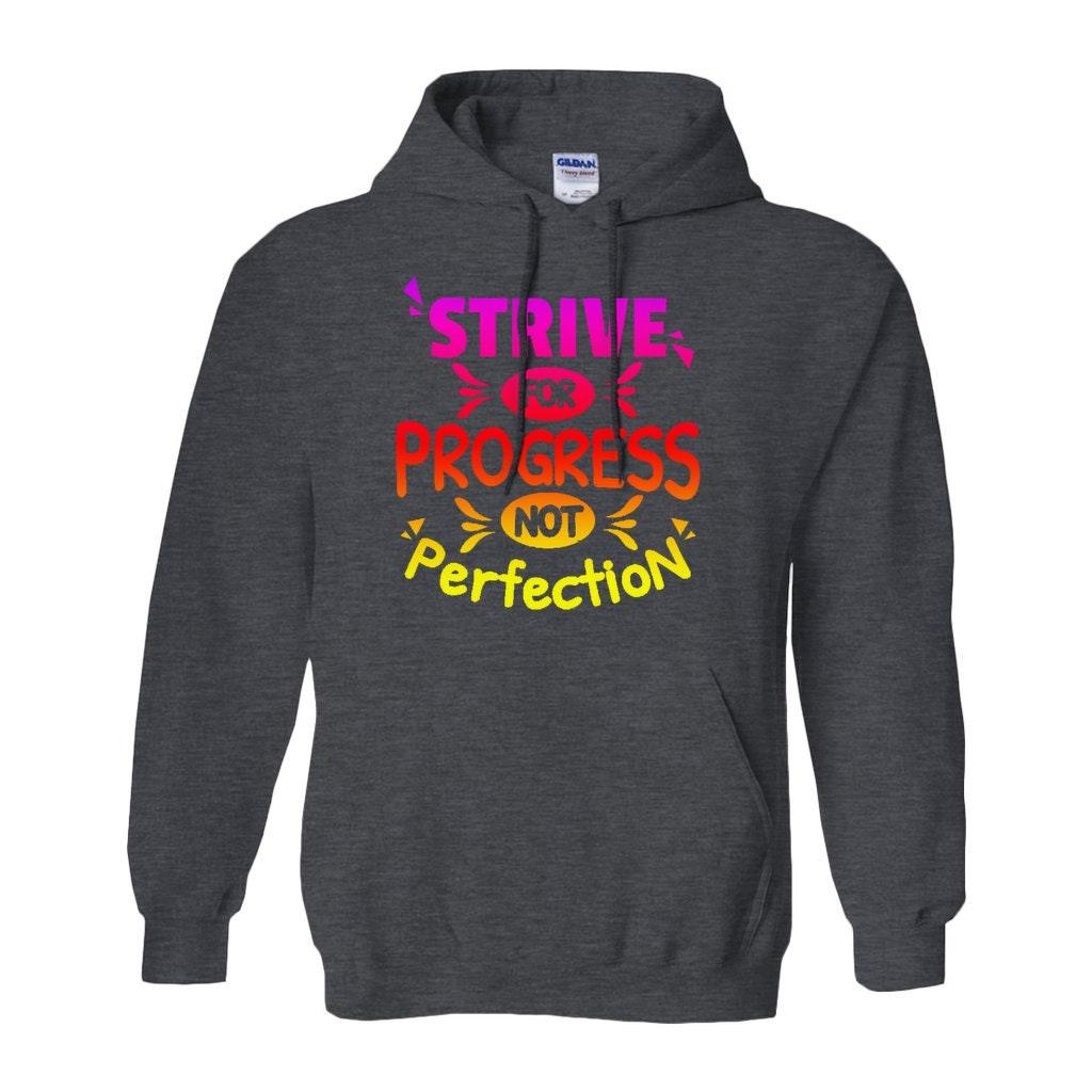 Strive for progress not perfection Hoodies (No-Zip/Pullover), Motivational Tshirt, Gym Shirt,Gym Motivation,Motivation Shirt, Motivation Be Kind, Be The Light, Choose Peace, Cute Womens Shirt, Motivation, not perfection, Positive Quotes, Positive Vibes, Rainbow Shirt, Slogan Tee, Strive for progress, Women Graphic Tee, Yoga Shirt - plusminusco.com
