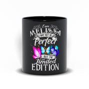 I Am Melissa I May Not Be Perfect  But I&#39;M Limited Edition Black Mugs - plusminusco.com