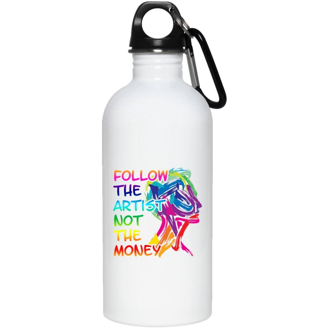 Follow the Artist not money, 20 oz. Stainless Steel Water Bottle - plusminusco.com