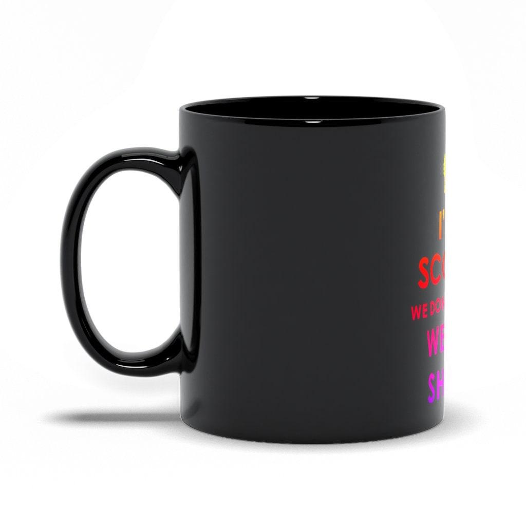 I'M A Scorpio We Don'T Keep Calm We Turn Shit Up! Black Mugs,scorpio gifts, gift for scorpio, scorpio astrology, scorpio zodiac sign gift for scorpio, I Am A Scorpio, scorpio astrology, Scorpio black, Scorpio Black tee, scorpio gifts, Scorpio Woman, Scorpio zodiac, scorpio zodiac sign, Turn shit up, zodiac travel mug - plusminusco.com
