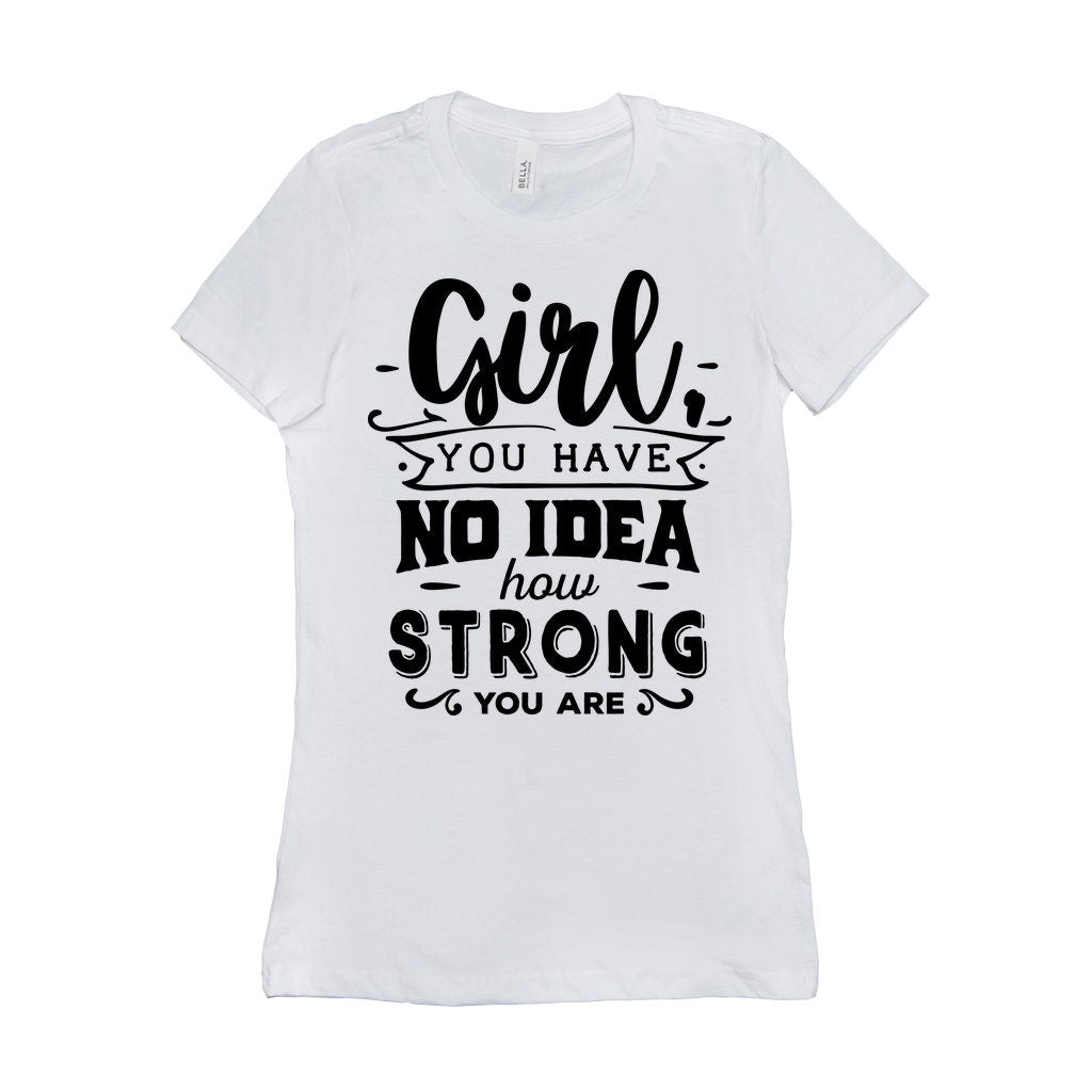 Mädchen, du hast keine Ahnung, wie stark du bist || Sei stark und mutig, Mädchen || Frauenpower || Zukunft ist weiblich T-Shirts - plusminusco.com