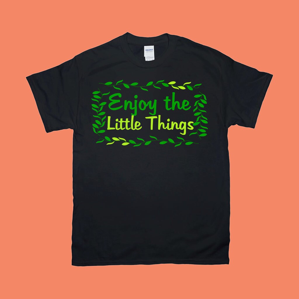 Enjoy The Little Things T-särgid – plusminusco.com