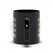 Believe There Is Good In The World Black Mugs Be Kind, be the good, Be The Light, believe in good, Choose Peace, empowerment, Inspirational quote, Motivation, Plusminusco, positive attitude, Positive Vibes, self love, Slogan Tee - plusminusco.com