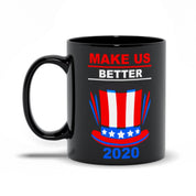 Make Us Better 2020 Black Mugs - plusminusco.com