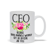 Ceo Because Badass Miracle Worker Isn&#39;T An Official Job Title Mugs, Funny CEO Boss Mugs Best funny gift, boss lady mug, Boss Mug, ceo, ceo coffee mug, ceo gift, ceo gifts, CEO Mug, ceo mugs, entrepreneur mug, gift for boss, gift for ceo, girl boss mug - plusminusco.com