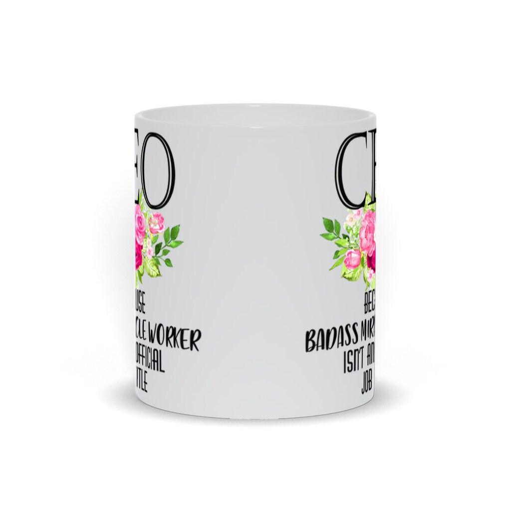 Ceo Because Badass Miracle Worker Isn&#39;T An Official Job Title Mugs, Funny CEO Boss Mugs Best funny gift, boss lady mug, Boss Mug, ceo, ceo coffee mug, ceo gift, ceo gifts, CEO Mug, ceo mugs, entrepreneur mug, gift for boss, gift for ceo, girl boss mug - plusminusco.com
