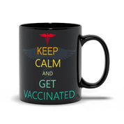 Keep Calm And Get Vaccinated Black Mugs,Vaccine Shirt, Vaccinated Mug, Pro Vaccines Mug, Get Vaccinated Mug, Vaccine Awareness Covid Mug, Covid Vaccine Mug, Doctor Mug, Nurse Funny Mug, Nurses week gift, Pro Vaccines Mug, Vaccinated Mug, Vaccinated Mugs, Vaccinated Tee, Vaccine Ceramic Mug, Vaccine Mug, Vaccine Shirt, Vaccines Saves Lives - plusminusco.com