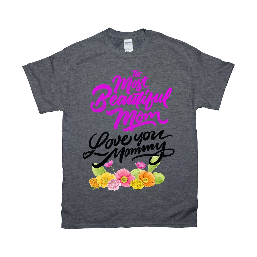 Gražiausia mama || Love You Mommy marškinėliai || Mamos marškinėliai || Mamos marškinėliai || Motinos dienos marškinėliai – plusminusco.com