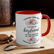 Thanks For Not Putting My Boyfriend Up For Adoption Accent Mugs, Christmas mug, Coffee Mug, Mom Gift, Mother&#39;s Day Gift, Accent Mug - plusminusco.com