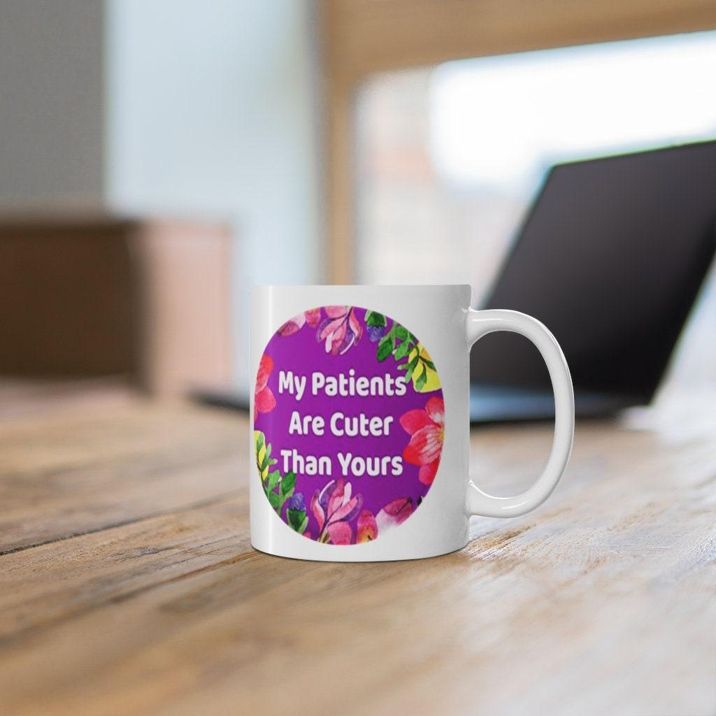 My Patients are Cuter Than Yours Mugs, Nurse Gift, Vet Gift, pediatrician doctor, pediatrician gift, PEDS Registered Nurse Pediatric ICU gift for nurse, nurse gift, nurse mug, Nurse Practitioner, Nursing student, Pediatric, Pediatrician, pediatrician mug, PEDS, Registered Nurse, vet gift, Vet nursing gift, veterinarian gift - plusminusco.com