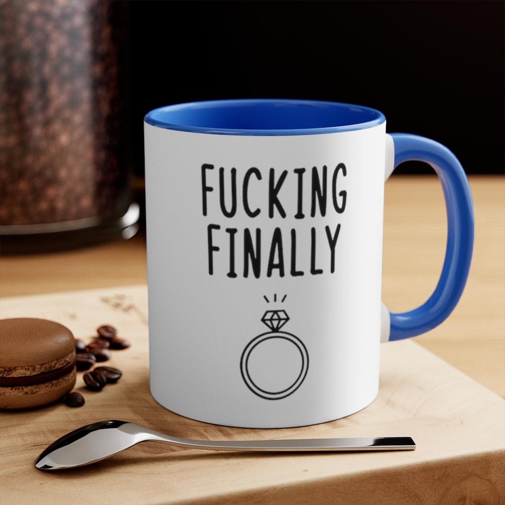 Fucking finally Accent Mugs,I Said Yes, Finally Engaged Gift, Fucking Finally Gift, Engaged as Fuck, Fucking Finally Mrs, Engaged Fuck Mug anniversary gift, bride mug, bridesmaid mug, custom name mug, engagement gift, engagement mug, funny wedding gift, groomsman gift, mr and mrs mugs, mrs and mrs mugs, personalized mug, wedding gift, wedding mug - plusminusco.com