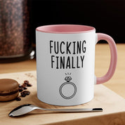 Fucking finally Accent Mugs,I Said Yes, Finally Engaged Gift, Fucking Finally Gift, Engaged as Fuck, Fucking Finally Mrs, Engaged Fuck Mug anniversary gift, bride mug, bridesmaid mug, custom name mug, engagement gift, engagement mug, funny wedding gift, groomsman gift, mr and mrs mugs, mrs and mrs mugs, personalized mug, wedding gift, wedding mug - plusminusco.com