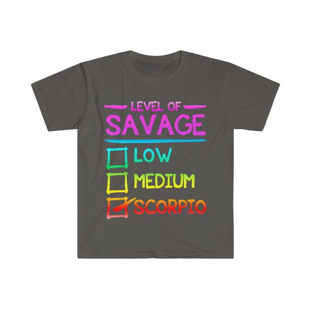 Level Of Savage Scorpio T-Shirts, Scorpio Women Gift || Scorpio Birthday Gift, scorpio tee || Scorpio Gift Ideas || Gift for Scorpios - plusminusco.com