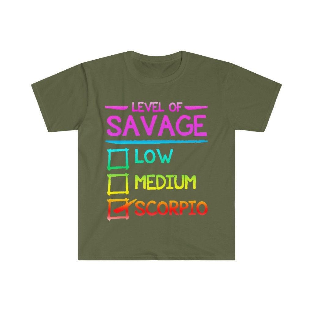 Level Of Savage Scorpio T-Shirts, Scorpio Women Gift || Scorpio Birthday Gift, scorpio tee || Scorpio Gift Ideas || Gift for Scorpios - plusminusco.com