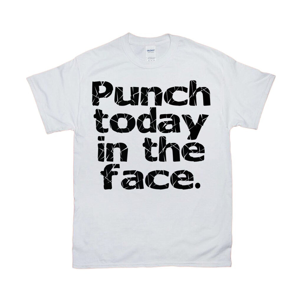 Punch Today In The Face Bolir, Lady Boss, Girl Power, Cool Mom Shirt, Strong Women, Frumkvöðlaskyrta, Útskriftargjöf, Gjöf fyrir mömmu - plusminusco.com