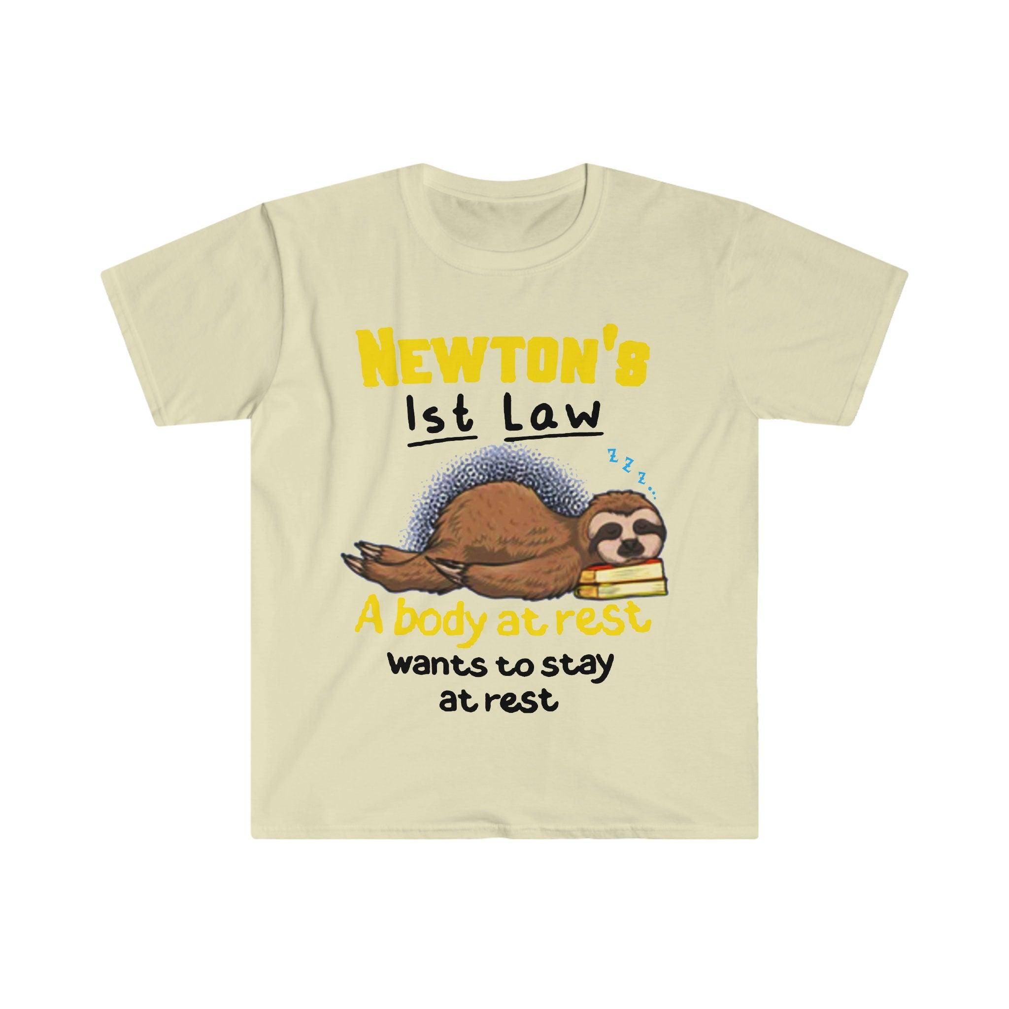 Vtipný vtip z fyziky Unisex košile, vtipný vtip Newton z fyziky První zákon Dárek s roubíkem na spaní, vědecká hříčka Vtip Spací lenochod - plusminusco.com