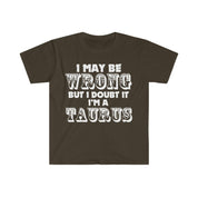 I May Be Wrong but I Doubt I'm A Taurus T-Shirts Taurus May Birthday Gift Ideas - plusminusco.com