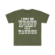 I May Be Wrong but I Doubt I'm A Taurus T-Shirts Taurus May Birthday Gift Ideas - plusminusco.com