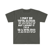 I May Be Wrong but I Doubt I'm A Taurus T-Shirts Taurus May Birthday Gift Ideas - plusminusco.com