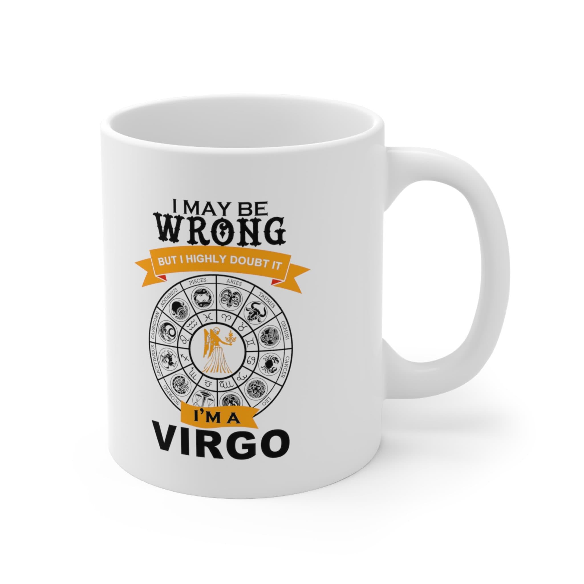 i may be wrong but i doubt it virgo mug - plusminusco.com