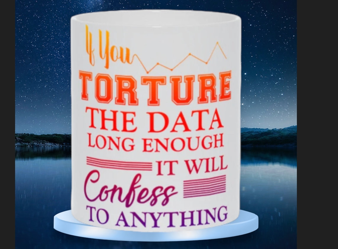 Si vous torturez les données assez longtemps, elles avoueront n’importe quoi || Cadeau de scientifique des données || Science des données, Ingénieur de données, Devis statistiques - plusminusco.com