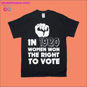 I 1920 vant kvinner stemmerett T-skjorter - plusminusco.com