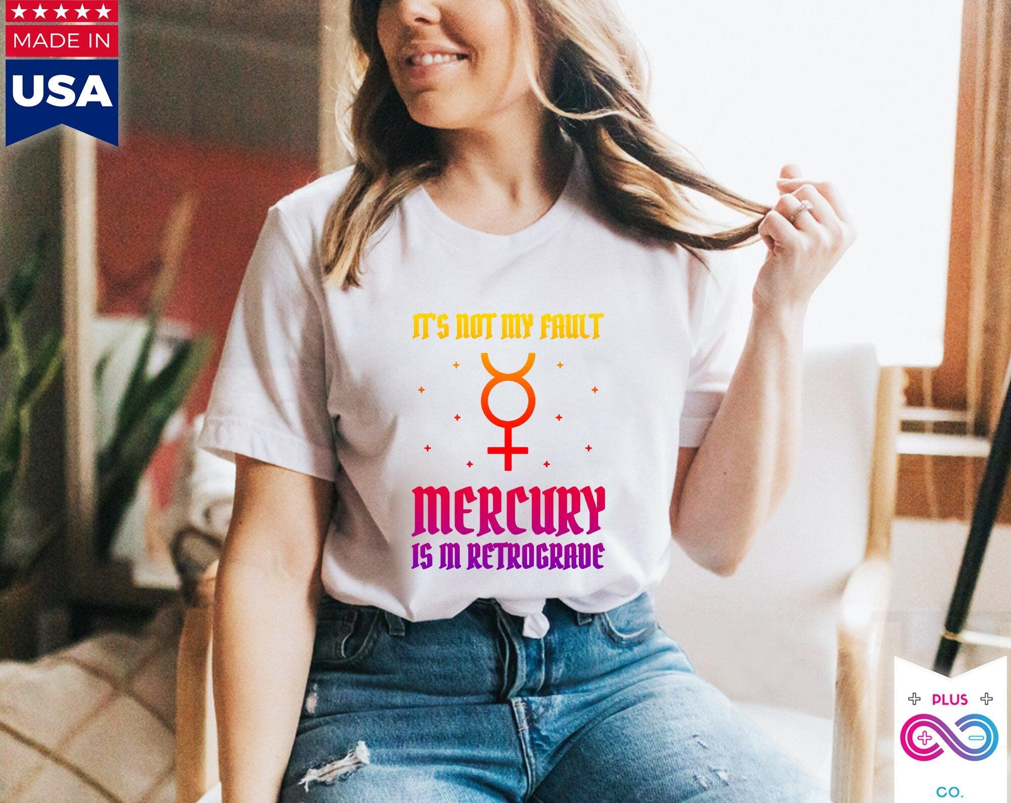 Det är inte mitt fel Mercury Is In Retrograde T-shirts, Mercury Retrograde danspresent, Mercury Retro Astrologisk present, Mercury Retrograde - plusminusco.com