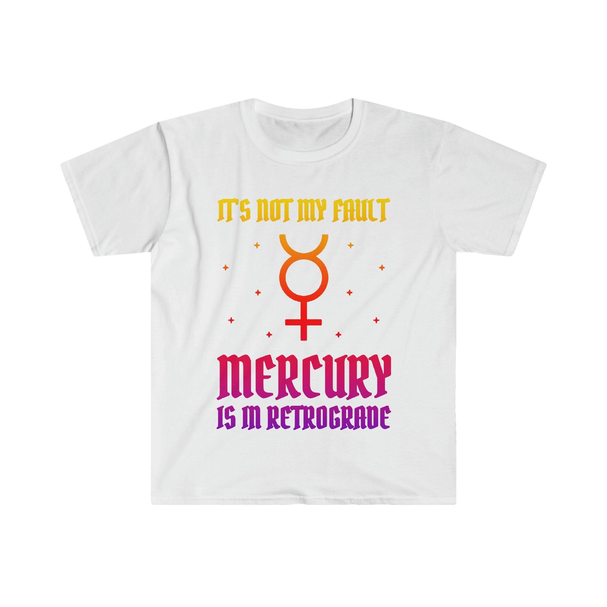 No es mi culpa que Mercurio esté en camisetas retrógradas, regalo de baile de Mercurio retrógrado, regalo astrológico retro de Mercurio, Mercurio retrógrado - plusminusco.com