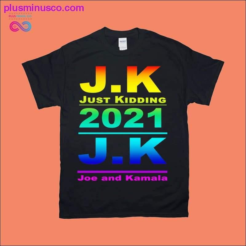 JK Just Kidding 2021 JK Joe ir Kamala marškinėliai – plusminusco.com