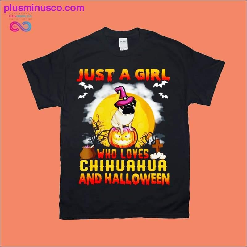 Bare en pige, der elsker Chihuahua og Halloween T-shirts - plusminusco.com