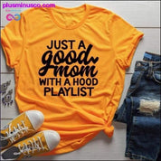 Koszulka z listą odtwarzania Just a Good Mom with Hood, koszula dla mamy, zabawna koszula dla mamy, koszulka z playlistą Just a Good Mom with a Hood, prezent na Dzień Matki, prezent dla mamy, koszule dla mamy, zabawna koszula dla mamy - plusminusco.com