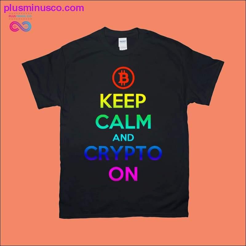 Pysy rauhallisena ja CRYPTO päällä | Bitcoin T-paidat - plusminusco.com