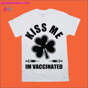 KISS ME IM VACCINATED T-Shirts - plusminusco.com