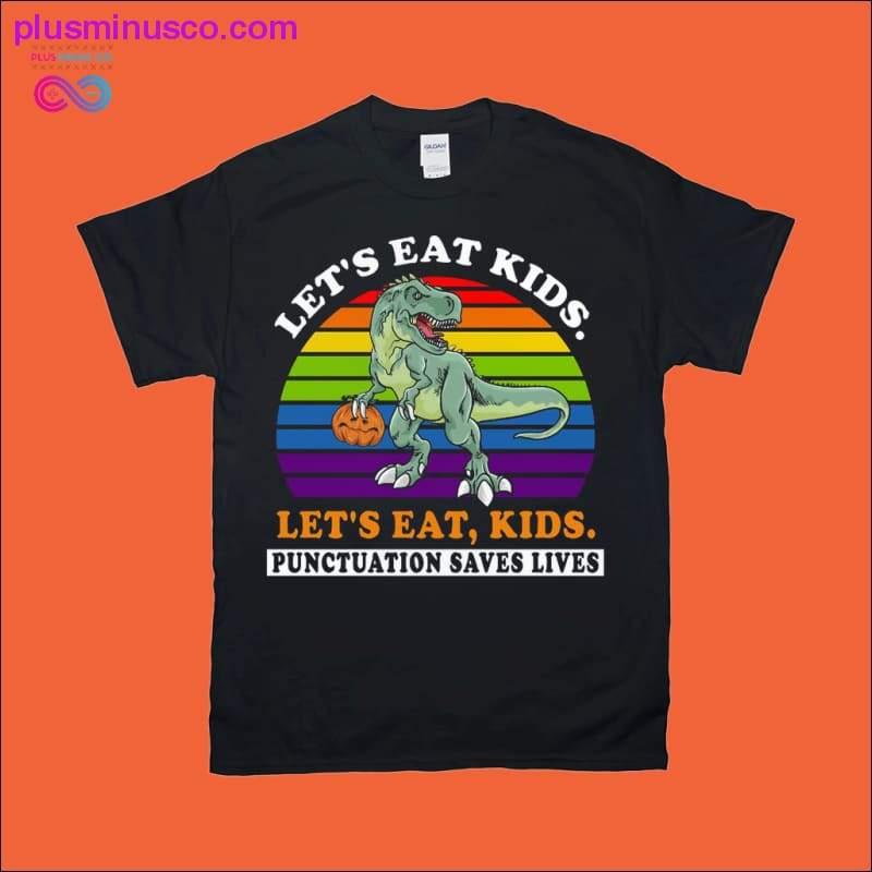 Let's eat kids, Let's eat kids punctuation save lives - plusminusco.com