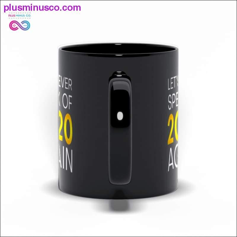 Let's never speak of 2020 again Black Mugs - plusminusco.com