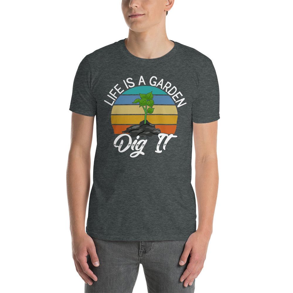 Life is a graden dig it T-shirt,Garden Outfit, Plant Lover Shirt, Plant Shirts, Gardening Tee, Plant Lady Shirt, Gardener Shirts Tee, tees - plusminusco.com