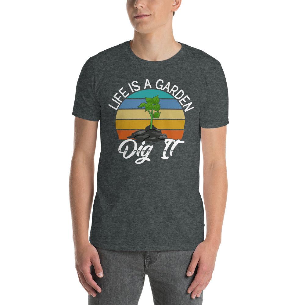 Life is a graden dig it T-shirt,Garden Outfit, Plant Lover Shirt, Plant Shirts, Gardening Tee, Plant Lady Shirt, Gardener Shirts - plusminusco.com