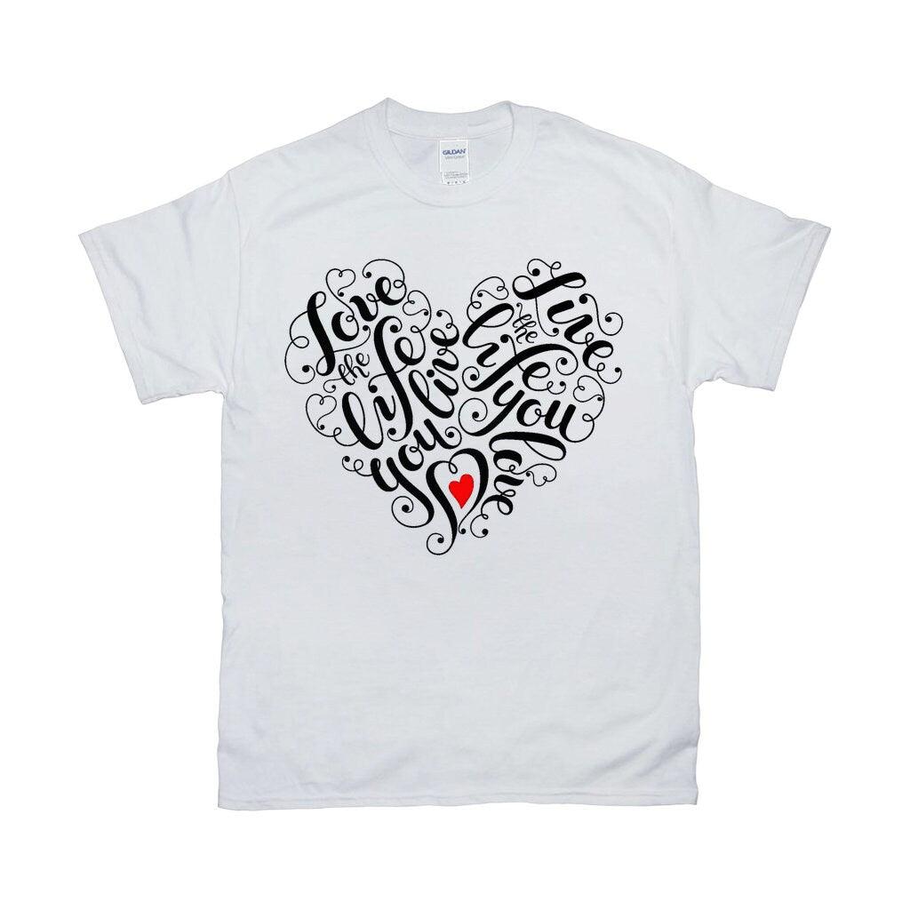 Love The Life You Live, Live The Life You Love  T-Shirts,Good Vibe Tribe Tee, Gift for Mom, Gift For Her, Love - plusminusco.com