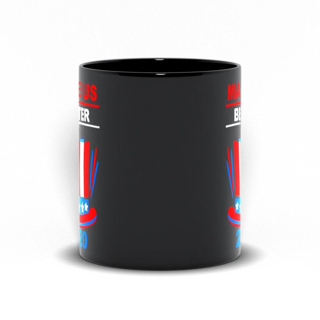 Make Us Better 2020 Black Mugs - plusminusco.com