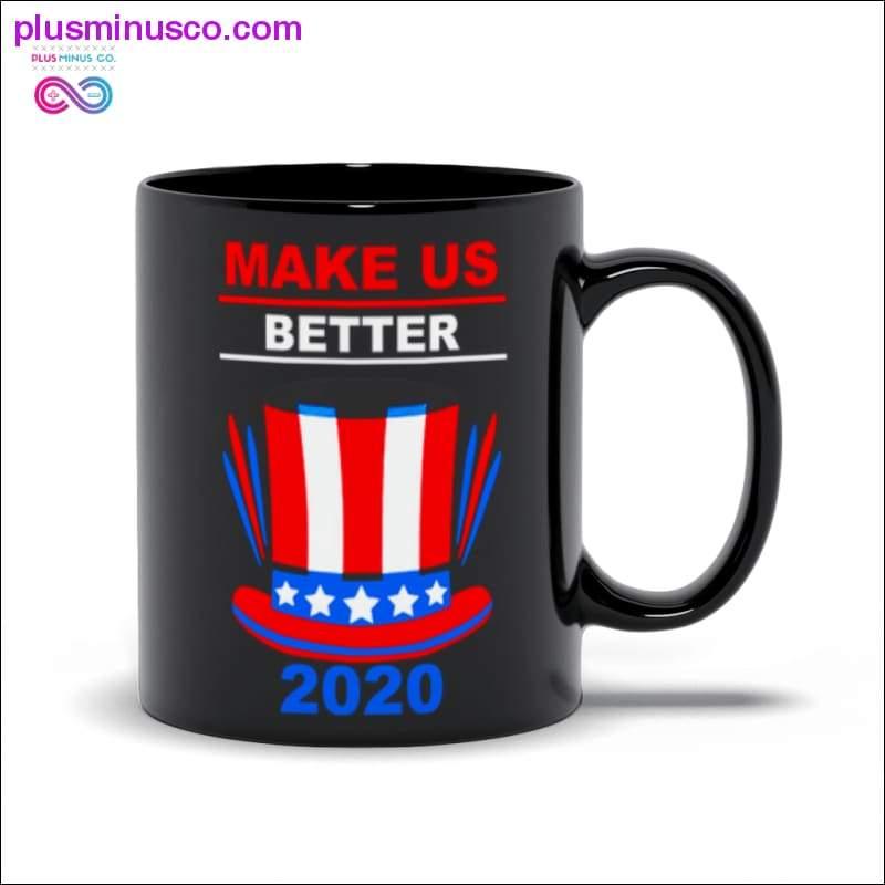Make us better 2020 Black Mugs - plusminusco.com