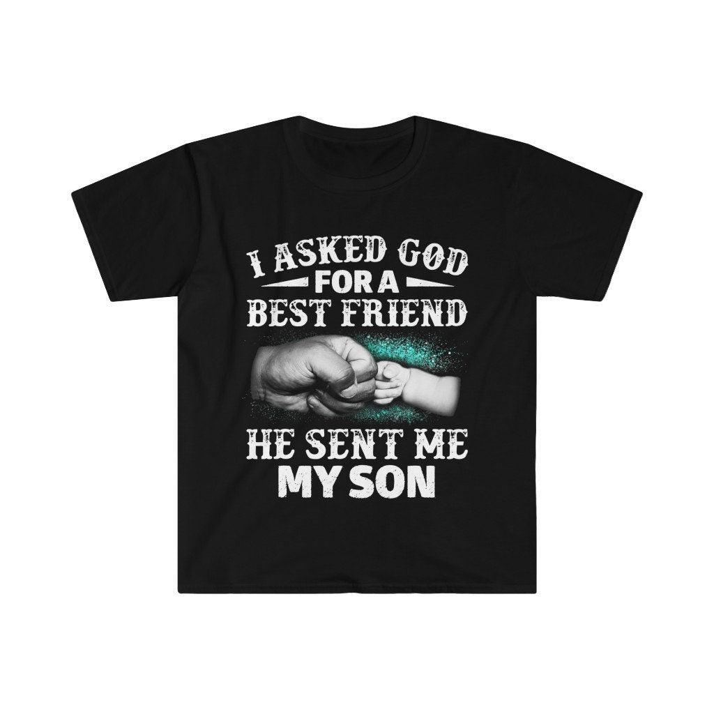 Äiti-poika -vastaava paita, siisti isäpaita, lahjat pojalta isälle, isä ja poika, pyysin Jumalalta parasta ystävää, jonka hän lähetti minulle Poikani, isäni ja poikani - plusminusco.com