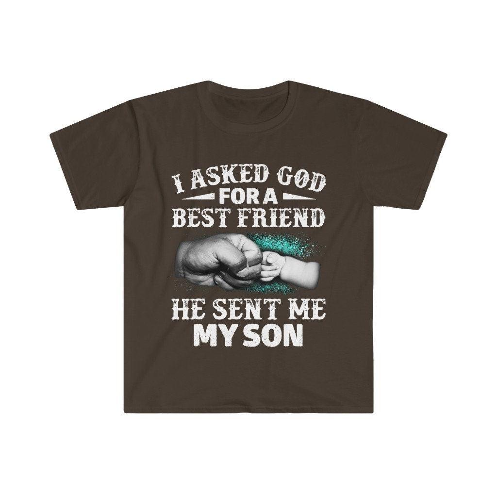 Motinos ir sūnaus derantys marškiniai, šaunūs tėčio marškiniai, sūnaus tėčiui dovanos, tėtis ir sūnus, aš paprašiau Dievo geriausio draugo, kurį jis man atsiuntė Mano sūnus, tėtis ir sūnus – plusminusco.com