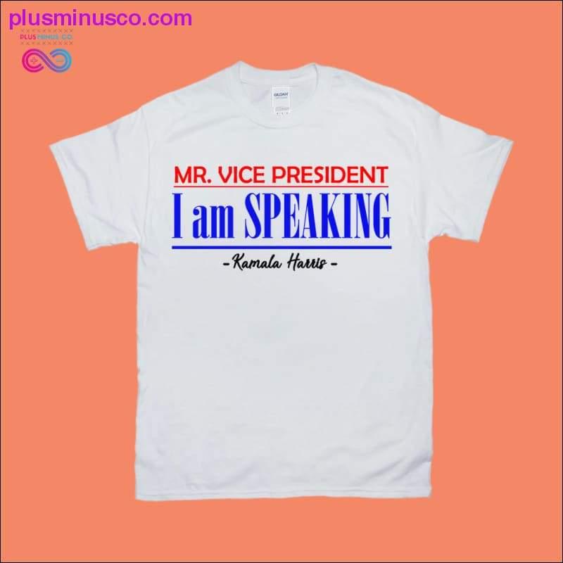 Mr. Vice President I am Speaking T-Shirts - plusminusco.com