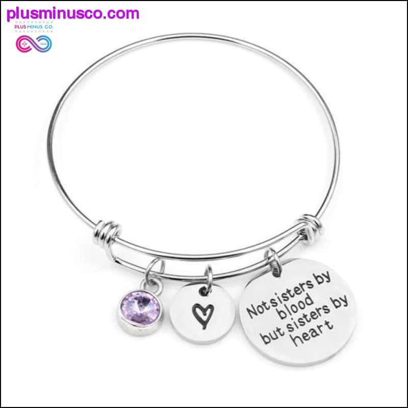 "Not sisters by blood but sisters by heart"Birthstone Bangle - plusminusco.com