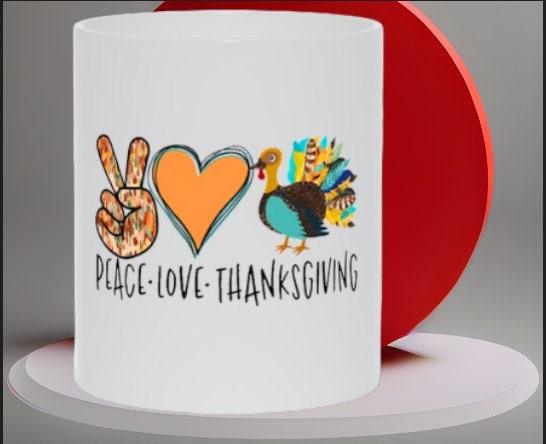 Peace Love Thanksgiving Mugs ||  Thanksgiving Gift Ideas  Mugs || thankful mug,Turkey Mug,Grateful Mug, thanksgiving dinner, - plusminusco.com
